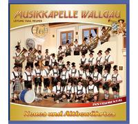 Musikkapelle Wallgau - Neues und Altbewährtes; Instrumental; Blasmusik aus Bayern; Der alte Dessauer; Mars der Medici; Alphornruf; Löffelpolka