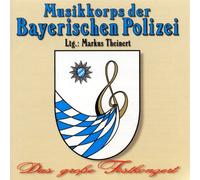 Musikkorps d.Bayerisch.Pol - Das Grosse Festkonzert [Import]