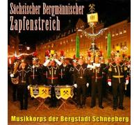 Musikkorps Schneeberg - Sächsischer bergmännischer Zapfenstreich