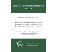 Musiktherapie für Menschen mit geistiger Behinderung im Spannungsfeld zwischen Psychotherapie, Förderung und Betreuung