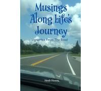 Musings Along Life’s Journey: Vignettes From The Road