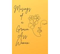 Musings of a Grown Ass Woman