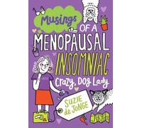 Musings of a Menopausal, Insomniac, Crazy Dog Lady