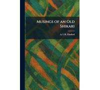 Musings of an Old Shikari