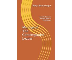 Musings of The Contemplative Leader: A pocketbook for putting Digital in Perspective