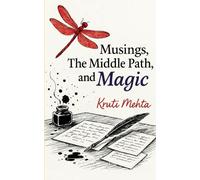 Musings, The Middle Path & Magic (Edition1st)