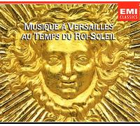 Musique A Versailles Au Temps Du Roi Soleil