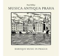 Musique baroque à Prague. Musica Antiqua Praha, Klikar.