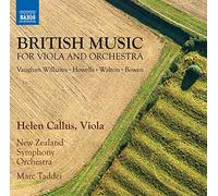 Callus, Helen; Chickering, David; Gilling, David; Leppanen, Vesa-Matti; Yendoll, Vyvyan - Viola and Orchestra Music (Britain) - Vaughan Williams, R. / Howells, H. / Walton, W. / Bowen, Y. (Callus, New Zealand Symphony, Taddei)