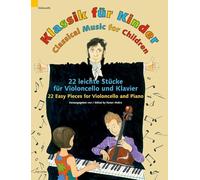Musique classique pour les enfants: 22 pièces faciles. cello and piano.