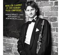 Musique contemporaine polonaise pour clarinette. Barszcz, Saciuk, Michalak.