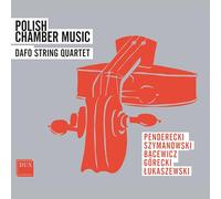 Musique de chambre polonaise. Penderecki, Szymanowski, Bacewicz, Gorecki, Lukaszewski. Dafo String Quartet.
