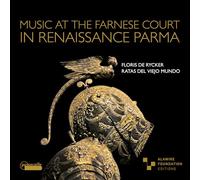 Musique de la Renaissance à Parme à la Cour des Farnese. De Rycker, Ratas del Viejo Mundo.
