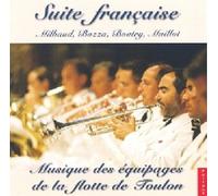 Musique Des Équipages De La Flotte De Toulon - suite francaise