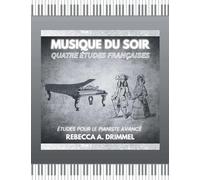 Musique du soir/Quatre études françaises: Études pour le pianiste avancé
