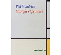 MUSIQUE ET PEINTURE | Piet Mondrian