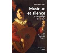 Musique et silence du Moyen Age à nos jours