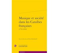 Musique et société dans les Caraïbes françaises (1750-1810)