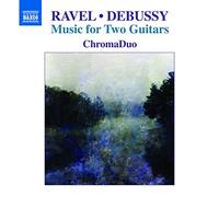 Goss, Stephen; MacDonald, Rob; Smith, Tracy Anne - Guitar Duo Recital: ChromaDuo - Debussy, C. / Ravel, M. (Music for 2 Guitars)