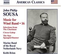 Marine Band of the Royal Netherlands Navy - SOUSA, J.P.: Music for Wind Band, Vol. 16 (Marine Band of the Royal Netherlands Navy, Brion)