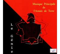 Musique Principale De L'Armée De Terre - Anthologie N°4 : le Génie