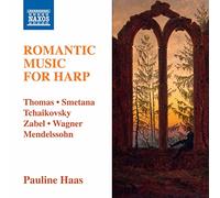 Haas, Pauline - Harp Recital: Haas, Pauline - Thomas, J. / Smetana, B. / Tchaikovsky, P.I. / Zabel, A. / Wagner, R. (Romantic Music for Harp)