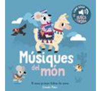 Músiques Del Món. El Meu Primer Llibre De Sons