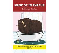 Musk Ox In The Tub Chapter Book: Decodable Chapter Book Series for Students Learning to Read. For Beginning Readers and Students with Dyslexia. (Step ... 19 (DOG ON A LOG Chapter Books "New Look")