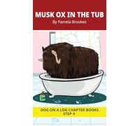 Musk Ox in the Tub Chapter Book: Decodable Chapter Book Series for Students Learning to Read. For Beginning Readers and Students with Dyslexia. (Step ... Blends): 19 (Dog on a Log Chapter Books)