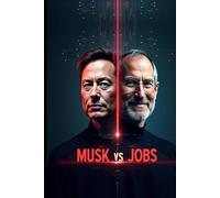 Musk vs Jobs: Comparative Journeys of the Two Visionaries (Elon Musk)