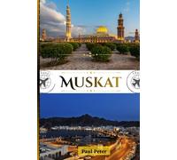Muskat Reiseführer 2026: Eine exquisite Reise durch luxuriöse Aufenthalte, exklusive Erlebnisse, kulturelle Eleganz und zeitlose Schönheit Omans in der Perle Arabiens.