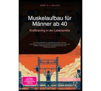 Muskelaufbau für Männer ab 40: Krafttraining in der Lebensmitte