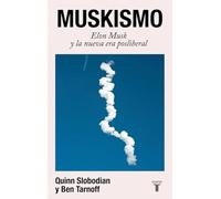 Muskismo: Elon Musk y la nueva era posliberal (Política)