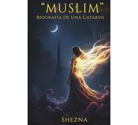 Muslim: Biografía de una catarsis