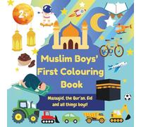 Muslim Boys’ First Colouring Book: Islamic Coloring Pages for Kids Ages 2-8 | Fun Learning About Islam, Ramadan & Good Deeds