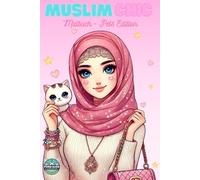 Muslim Chic Malbuch - Pets Edition: Stylische muslimische Mädchen und ihre süßen Haustiere - zum Ausmalen und Entdecken!