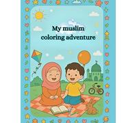 Muslim coloring adventure: Fun and creative islamic coloring book