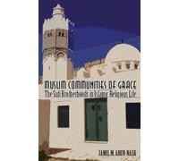 Muslim Communities of Grace: The Sufi Brotherhoods in Islamic Religious Life by Jamil Abun-Nasr (2007-08-01)