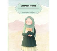 Muslim Composition Notebook, Hijab Girl Loves The Quran: 120 Pages/College Ruled/7.5" X 9.25"
