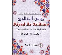 muslim hadith book in english: The Meadows of The Righteous | Riyad As Salihin | sunnah of prophet muhammad | in Arabic and English | for all Muslims | volume 3
