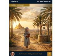 Muslim Legacy Series: Islamic History Grade 3 - Student Workbook: The Family of Prophets