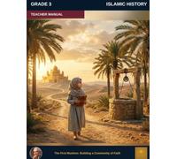 Muslim Legacy Series: Islamic History Grade 3 - Teacher Manual: The Family of Prophets