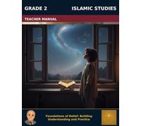 Muslim Legacy Series: Islamic Studies Grade 2 - Teacher Manual: Foundations of Belief