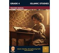 Muslim Legacy Series: Islamic Studies Grade 4 - Teacher Manual: Foundations of Faith