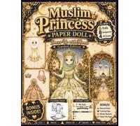 Muslim Princess Paper Doll Dress-Up with Hands - Garden Edition: Cut & Paste Dress-Up Activity Book for Kids | 6 Paper Dolls, Interactive Hand Dress-Up, 4 Pop-Up 3D Scenes