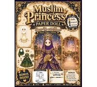 Muslim Princess Paper Doll Dress-Up with Hands: Royal Palace Edition: A Premium Cut & Paste Dress-Up Activity Book for Kids with Paper Dolls, ... Outfits, 3D Scenes & Creative Screen-Free