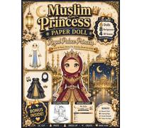 Muslim Princess Paper Doll: Royal Palace Princess: Cut & Paste Dress-Up Activity Book with 6 Paper Dolls, Royal Princess Dresses, 8 Palace ... Pages & Reward Charts | Premium Color Edition