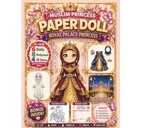 Muslim Princess Paper Doll - Royal Palace Princess Edition: Cut & Paste Dress-Up Activity Book for Kids | Mix & Match Hijabs, Royal Princess Gowns, Palace Backgrounds & Creative Fashion Fun