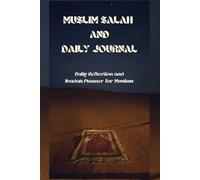 MUSLIM SALAH TRACKER BOOK | Muslim Daily Journal & Salat Tracker: Islamic Prayer Tracker, Qur’an Recitation & Memorization Log, Daily Reflection and Ibadah Planner for Muslims (Undated, 6” x 9”)