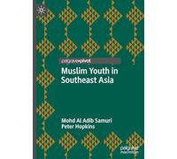 Muslim Youth in Southeast Asia (New Directions in Islam)